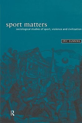 Dunning, E: Sport Matters