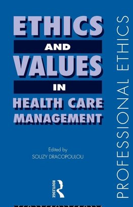 Dracopolou, S: Ethics and Values in Healthcare Management