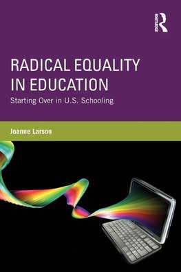 Larson, J: Radical Equality in Education