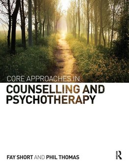 CORE APPROACHES IN COUNSELLING