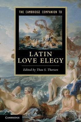 Thorsen, T: Cambridge Companion to Latin Love Elegy