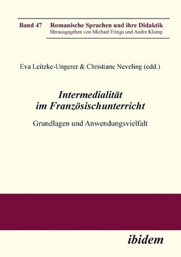 Intermedialität im Französischunterricht. Grundlagen und Anwendungsvielfalt