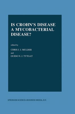 Is Crohn's Disease a Mycobacterial Disease?