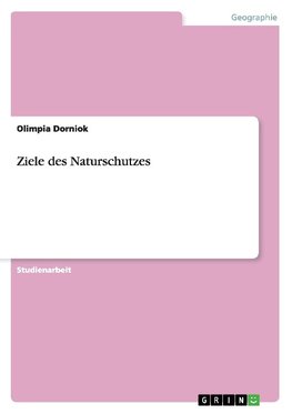 Ziele des Naturschutzes