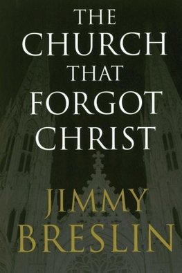 The Church That Forgot Christ