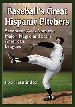 Hern¿ez, L:  Baseball's Great Hispanic Pitchers