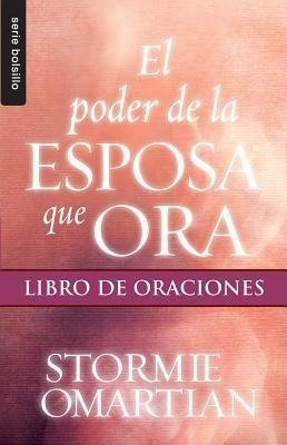 El Poder de la Esposa Que Ora: Libro de Oraciones