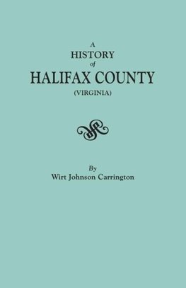 A History of Halifax County, Virginia