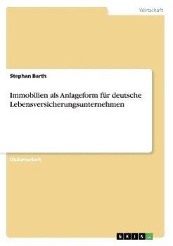 Immobilien als Anlageform für deutsche Lebensversicherungsunternehmen