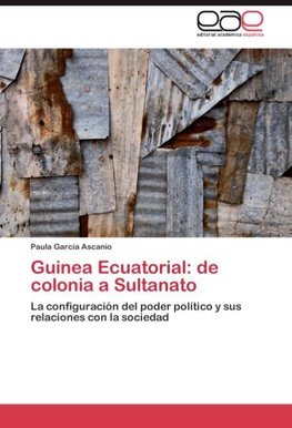 Guinea Ecuatorial: de colonia a Sultanato