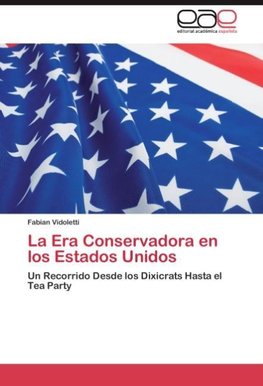 La Era Conservadora en los Estados Unidos