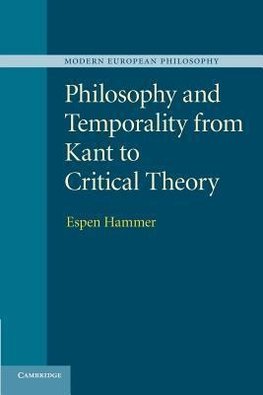 Philosophy and Temporality from Kant to Critical Theory