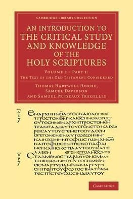 An Introduction to the Critical Study and Knowledge of the Holy Scriptures