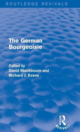 The German Bourgeoisie (Routledge Revivals)