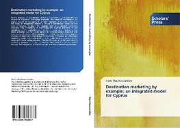 Destination marketing by example: an integrated model for Cyprus