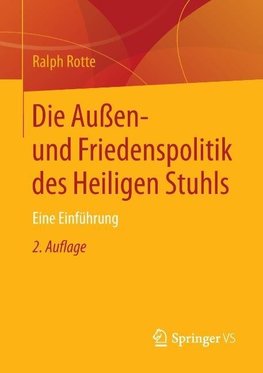 Die Außen- und Friedenspolitik des Heiligen Stuhls