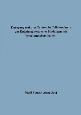 Erzeugung reaktiver Zentren in Cellulosefasern zur Knüpfung kovalenter Bindungen mit Veredlungschemikalien