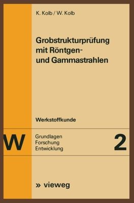 Grobstrukturprüfung mit Röntgen- und Gammastrahlen