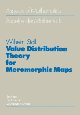 Value Distribution Theory for Meromorphic Maps