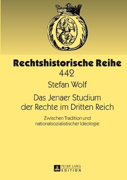 Das Jenaer Studium der Rechte im Dritten Reich