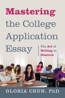 Mastering the College Application Essay