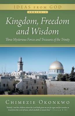 Kingdom, Freedom and Wisdom
