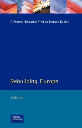 Ellwood, D: Rebuilding Europe