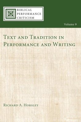 Text and Tradition in Performance and Writing