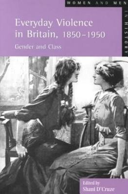 D'Cruze, S: Everyday Violence in Britain, 1850-1950