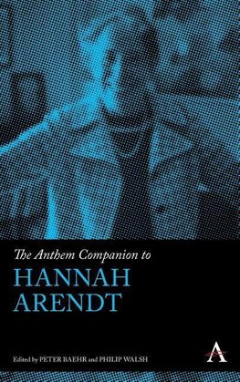 The Anthem Companion to Hannah Arendt