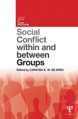 Dreu, C: Social Conflict within and between Groups