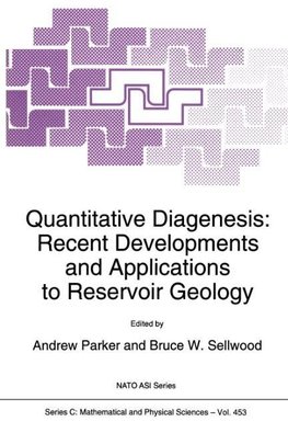 Quantitative Diagenesis: Recent Developments and Applications to Reservoir Geology