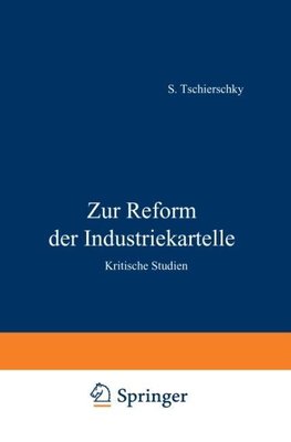 Zur Reform der Industriekartelle