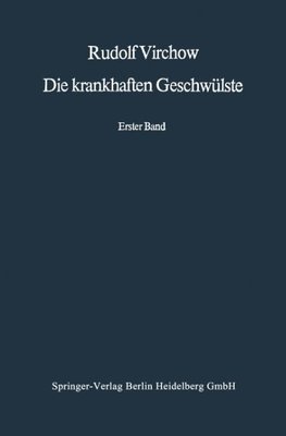 Die krankhaften Geschwülste