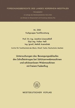 Untersuchungen des Bewegungsablaufes des Schußeintrages bei Schützenwebmaschinen und schützenlosen Webmaschinen mit freiem Fadenflug