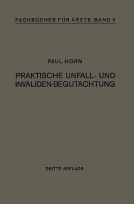 Praktische Unfall- und Invalidenbegutachtung