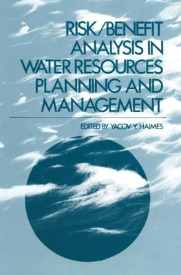 Risk/Benefit Analysis in Water Resources Planning and Management