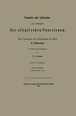 Formeln und Lehrsätze zum Gebrauche der elliptischen Functionen