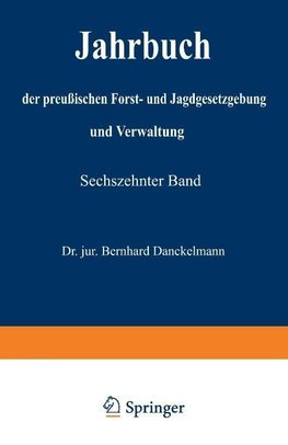 Jahrbuch der preußischen Forst- und Jagdgesetzgebung und Verwaltung