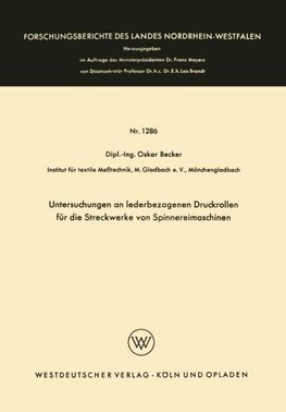 Untersuchungen an lederbezogenen Druckrollen für die Streckwerke von Spinnereimaschinen