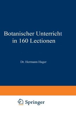 Botanischer Unterricht in 160 Lectionen