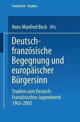 Deutsch-französische Begegnung und europäischer Bürgersinn