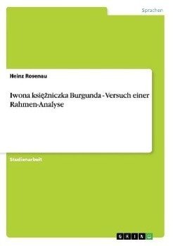 Iwona ksiezniczka Burgunda - Versuch einer Rahmen-Analyse