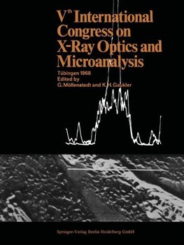 Vth International Congress on X-Ray Optics and Microanalysis / V. Internationaler Kongreß für Röntgenoptik und Mikroanalyse / Ve Congrès International sur l'Optique des Rayons X et la Microanalyse