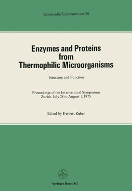 Enzymes and Proteins from Thermophilic Microorganisms Structure and Function