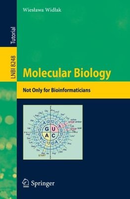 Molecular Biology - Not Only for Bioinformaticians