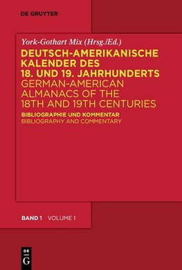 Deutsch-amerikanische Kalender des 18. und 19. Jahrhunderts / German-American Almanacs of the 18th and 19th Centuries