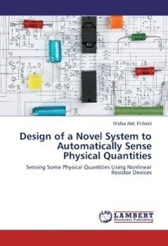 Design of a Novel System to Automatically Sense Physical Quantities