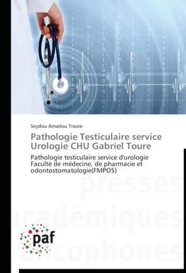 Pathologie Testiculaire service Urologie CHU Gabriel Toure