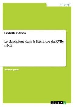 Le classicisme dans la littérature du XVIIe siècle